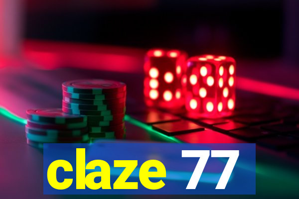 claze 77